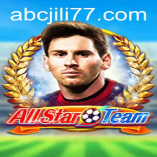 Exploring the Thrilling World of AllStarTeam: A Comprehensive Look at abcjili